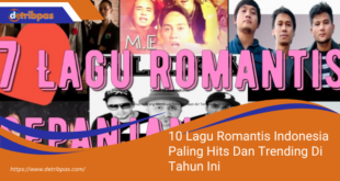 10 Lagu Romantis Indonesia Paling Hits Dan Trending Di Tahun Ini