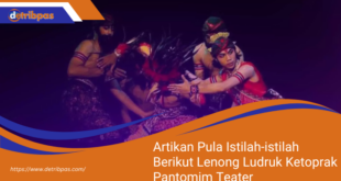 Artikan Pula Istilah istilah Berikut Lenong Ludruk Ketoprak Pantomim Teater