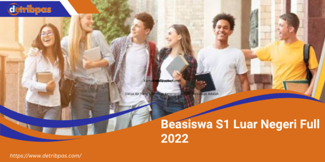 Beasiswa S1 Luar Negeri Full 2022