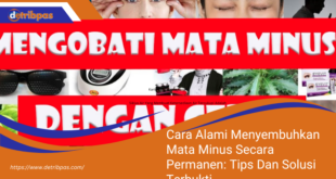 Cara Alami Menyembuhkan Mata Minus Secara Permanen Tips Dan Solusi Terbukti