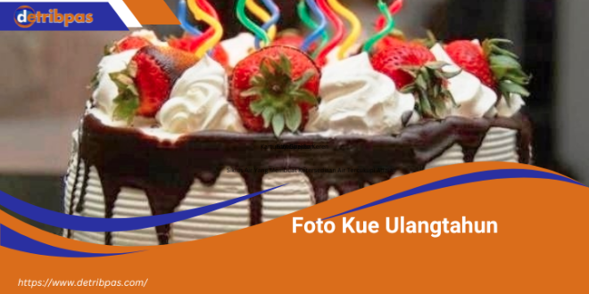 Foto Kue Ulangtahun