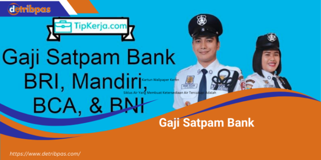 Gaji Satpam Bank