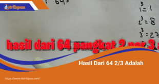 Hasil Dari 64 23 Adalah