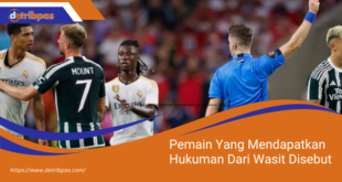 Pemain Yang Mendapatkan Hukuman Dari Wasit Disebut