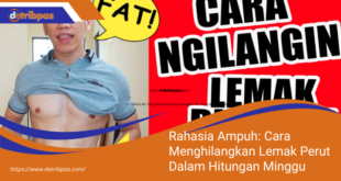 Rahasia Ampuh Cara Menghilangkan Lemak Perut Dalam Hitungan Minggu