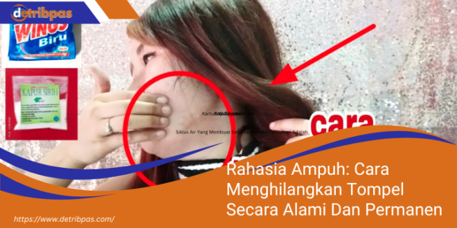 Rahasia Ampuh Cara Menghilangkan Tompel Secara Alami Dan Permanen