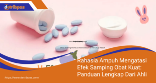 Rahasia Ampuh Mengatasi Efek Samping Obat Kuat Panduan Lengkap Dari Ahli