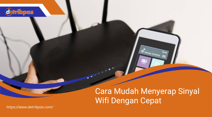 Menyerap Sinyal Wifi Dengan Cepat