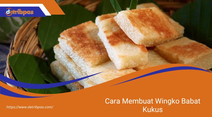 Cara Membuat Wingko Babat Kukus