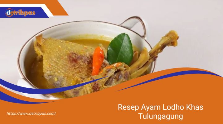 Resep Ayam Lodho Khas Tulungagung