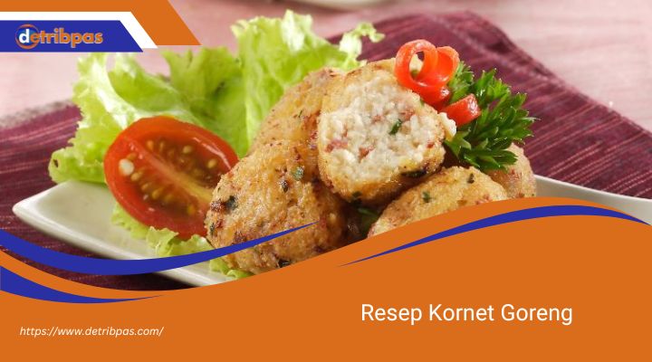 Resep Kornet Goreng