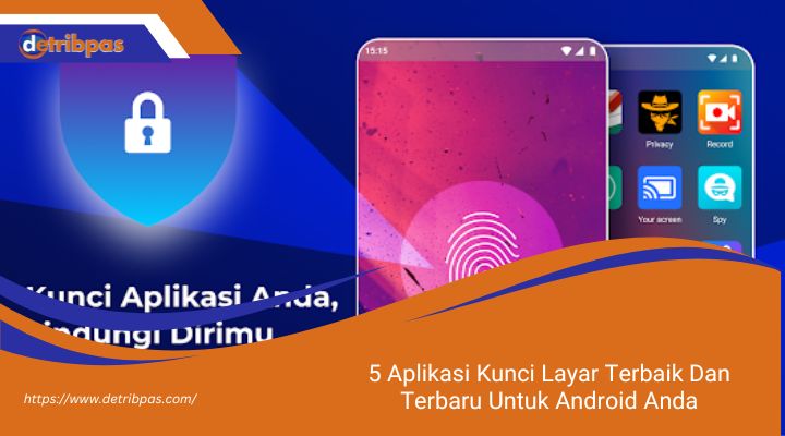 5 Aplikasi Kunci Layar Terbaik Dan Terbaru Untuk Android Anda