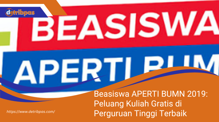 Beasiswa APERTI BUMN 2019: Peluang Kuliah Gratis di Perguruan Tinggi Terbaik