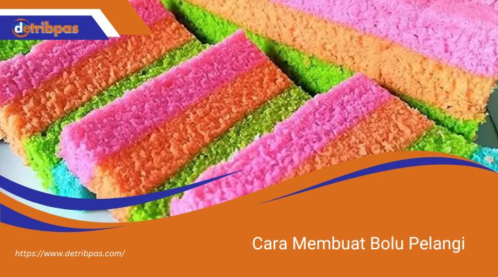 Cara Membuat Bolu Pelangi