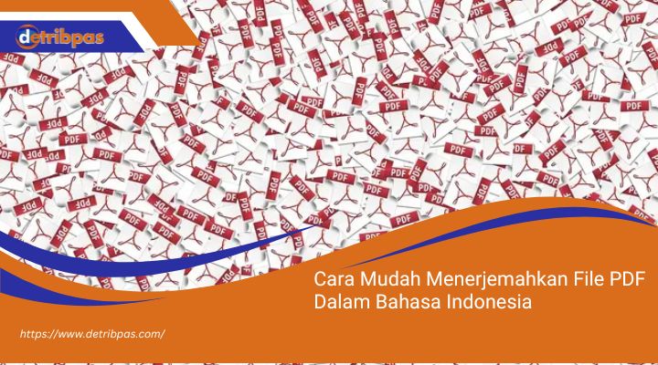 Cara-Mudah-Menerjemahkan-File-PDF-Dalam-Bahasa-Indonesia