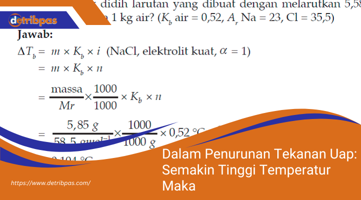 Dalam Penurunan Tekanan Uap: Semakin Tinggi Temperatur Maka