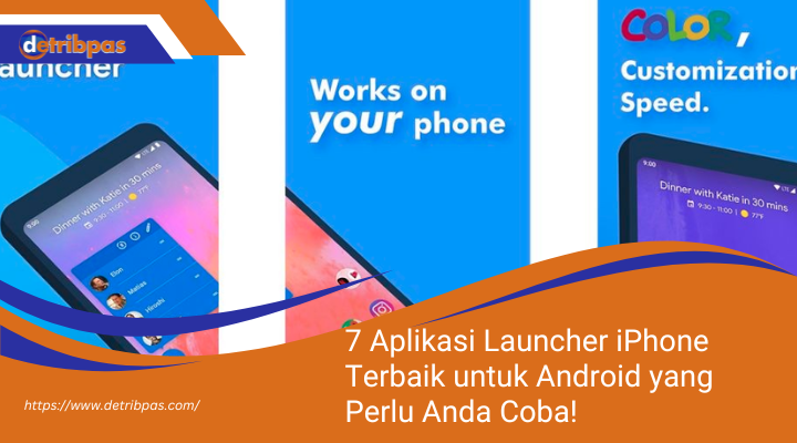 7 Aplikasi Launcher iPhone Terbaik untuk Android yang Perlu Anda Coba!