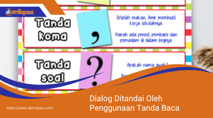 Dialog Ditandai Oleh Penggunaan Tanda Baca