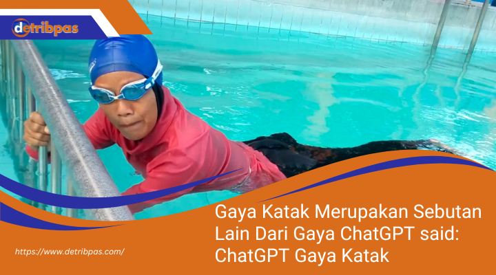 Gaya Katak Merupakan Sebutan Lain Dari Gaya ChatGPT said: ChatGPT Gaya Katak Merupakan Sebutan Lain dari Gaya Dada: Penjelasan Lengkap dan Teknik Dasarnya