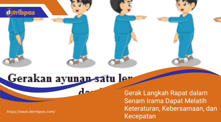 Gerak Langkah Rapat dalam Senam Irama Dapat Melatih Keteraturan, Kebersamaan, dan Kecepatan