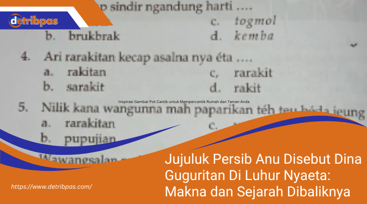 Jujuluk Persib Anu Disebut Dina Guguritan Di Luhur Nyaeta: Makna dan Sejarah Dibaliknya