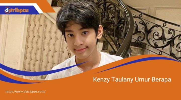 Kenzy Taulany Umur Berapa