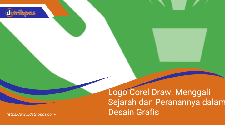 Logo Corel Draw: Menggali Sejarah dan Peranannya dalam Desain Grafis