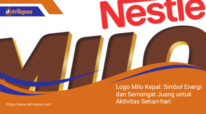 Logo Milo Kepal: Simbol Energi dan Semangat Juang untuk Aktivitas Sehari-hari