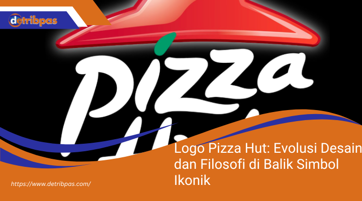 Logo Pizza Hut: Evolusi Desain dan Filosofi di Balik Simbol Ikonik