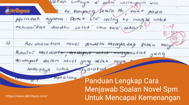 Panduan Lengkap Cara Menjawab Soalan Novel Spm Untuk Mencapai Kemenangan