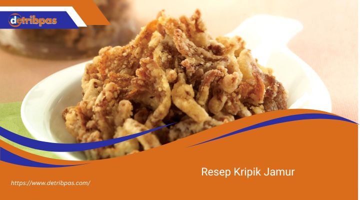 Resep Kripik Jamur