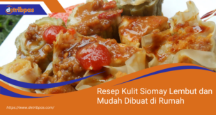 Resep Kulit Siomay Lembut dan Mudah Dibuat di Rumah