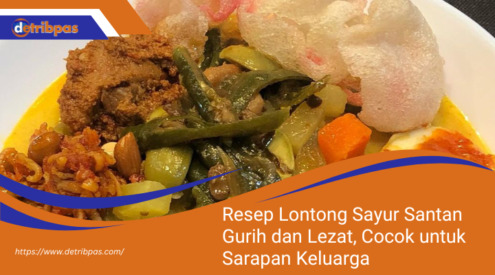 Resep Lontong Sayur Santan