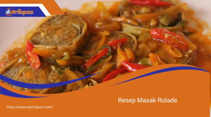 Resep Masak Rolade