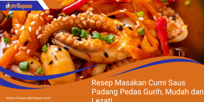 Resep Masakan Cumi Saus Padang