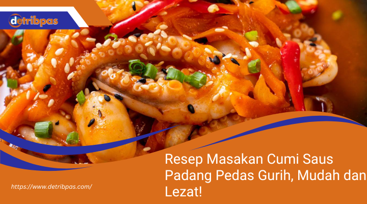 Resep Masakan Cumi Saus Padang