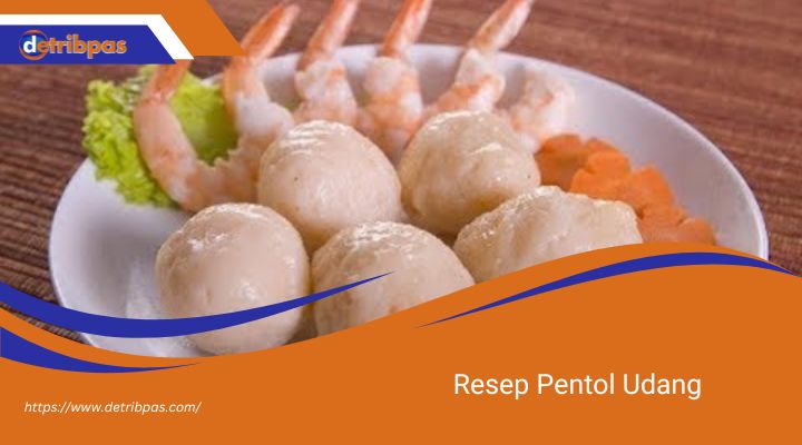 Resep Pentol Udang