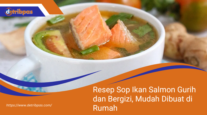 Resep Sop Ikan Salmon