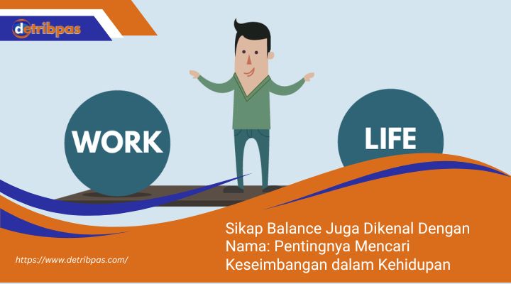 Sikap-Balance-Juga-Dikenal-Dengan-Nama-Pentingnya-Mencari-Keseimbangan-dalam-Kehidupan