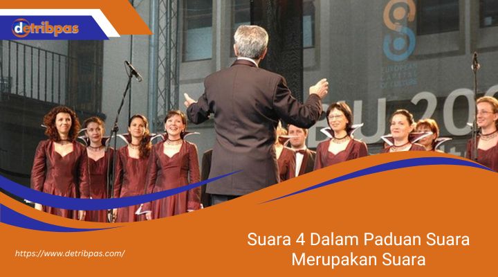 Suara 4 Dalam Paduan Suara Merupakan Suara