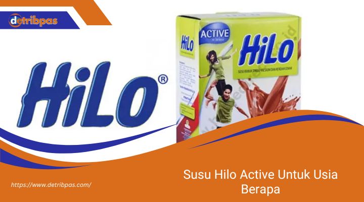 Susu Hilo Active Untuk Usia Berapa