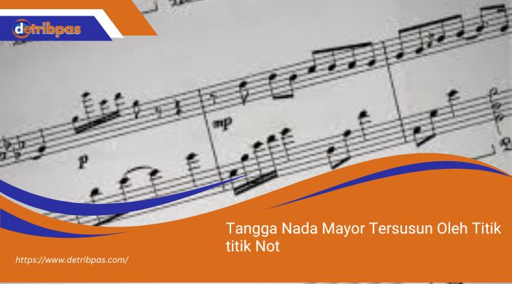 Tangga Nada Mayor Tersusun Oleh Titik titik Not (1)